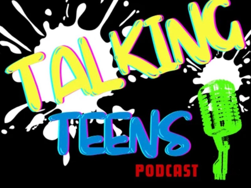 Talking Teens –&nbsp;Podcast